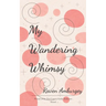 My Wandering Whimsy
