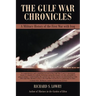 The Gulf War Chronicles: A Military History of the First War with Iraq