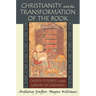 Christianity and the Transformation of the Book: Origen, Eusebius, and the Library of Caesarea