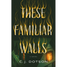 These Familiar Walls