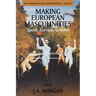 Making European Masculinities: Sport, Europe, Gender