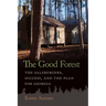 The Good Forest: The Salzburgers, Success, and the Plan for Georgia