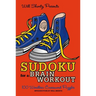 Will Shortz Presents Sudoku for a Brain Workout: 100 Wordless Crossword Puzzles
