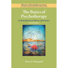 The Basics of Psychotherapy: An Introduction to Theory and Practice
