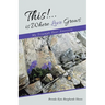 This!...is Where Love Grows: My Triumph Over Anorexia