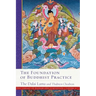 The Foundation of Buddhist Practice