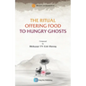 The Ritual Offering Food to Hungry Ghosts