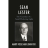 Sean Lester: The Guardian of a Small Flickering Light
