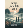 A Life for a Life Vol. II
