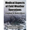 Medical Aspects of Cold Weather Operations: A Handbook for Medical Officers