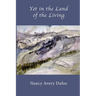 Yet in the Land of the Living