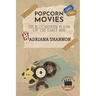 Popcorn Movies-The Blockbuster Boom of the Early 90s: An exploration of the blockbuster era
