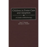 Children in Foster Care and Adoption: A Guide to Bibliotherapy