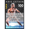 Kris Gethin's 6-Week Body Bulking Blueprint for Explosive Gains: Unlock Your Full Potential with Proven Workouts, Strategic Volume, and Expert Guidanc