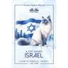 A Cat Named Israel - A Story Of Hospitality, Conflict, And Hope