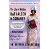 The Life of Mother Kathaleen McGhaney