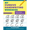 My Cursive Handwriting Workbook: Learn to Write Cursive from A to Z