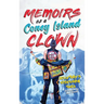 Memoirs of a Coney Island Clown! Jellyboy's Sideshow Saga