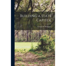 Building a State Capitol