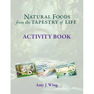 Natural Foods from Tapestry of Life ACTIVITY BOOK