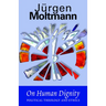 On Human Dignity: Political Theology and Ethics