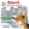 Not Your Average Oatmeal: A Tail of the Windy City: A Tail of the Windy City