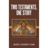 Two Testaments, One Story: The Journey to a Panbiblical Theology