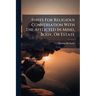 Hints For Religious Conversation With The Afflicted In Mind, Body, Or Estate