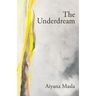 The Underdream: Poems