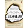 Jacksonland: President Andrew Jackson, Cherokee Chief John Ross, and a Great American Land Grab