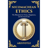 Nicomachean Ethics: The Blueprint for Virtue, Happiness, and the Good Life