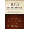 Jesus in Memory: Traditions in Oral and Scribal Perspectives