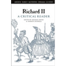 Richard II: A Critical Reader