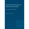 Economic Planning in a Democratic Society: 9th C.E.P.A. Winter Conference