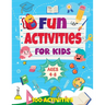 Fun Activities for Kids Ages 4-8: 100 Activities
