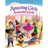 Girls Are Amazing Around the World: Inspiring Stories for Kids About Courage, Friendship, and Self-Confidence (Empowering Motivational Book for Girls