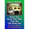 Forty-five Fairly True Tales from the Old Corner Bar