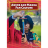Anime and Manga Fan Culture