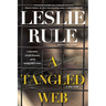 A Tangled Web: A Cyberstalker, a Deadly Obsession, and the Twisting Path to Justice.