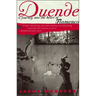 Duende: A Journey Into the Heart of Flamenco