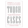 Tough Cases: Judges Tell the Stories of Some of the Hardest Decisions They've Ever Made