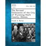 The Revised Ordinances of the City of Wyoming Stark County, Illinois.