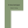 In lotus-land Japan