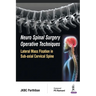 Neuro Spinal Surgery Operative Techniques Lateral Mass Fixation in Sub-axial Cervical Spine