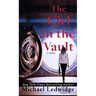 The Girl in the Vault: A Thriller