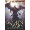 The Goblin Wars: Omnibus Edition