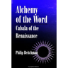 Alchemy of the Word: Cabala of the Renaissance