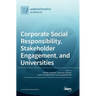 Corporate Social Responsibility, Stakeholder Engagement, and Universities