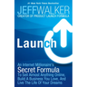 Launch: An Internet Millionaire's Secret Formula to Sell Almost Anything Online, Build a Business You Love, and Live the Life of Your Dreams