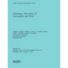 Tribology: The Story of Lubrication and Wear